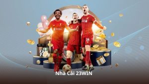 Nhà Cái 23WIN – Giới Thiệu Các Tính Năng Và Dịch Vụ